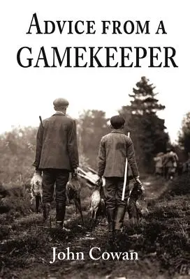 Conseils d'un garde-chasse - Advice from a Gamekeeper