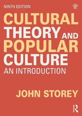 Théorie culturelle et culture populaire : Une introduction - Cultural Theory and Popular Culture: An Introduction