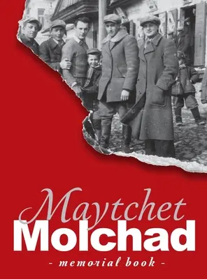 Livre commémoratif de la communauté juive de Molchad (Maytchet) - Traduction du Sefer zikaron le-kehilat Meytshet - Memorial Book of the Molchad (Maytchet) Jewish Community - Translation of Sefer zikaron le-kehilat Meytshet