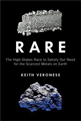 Rare : La course aux grands enjeux pour satisfaire nos besoins en métaux les plus rares de la planète - Rare: The High-Stakes Race to Satisfy Our Need for the Scarcest Metals on Earth