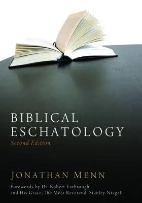 Eschatologie biblique, deuxième édition - Biblical Eschatology, Second Edition
