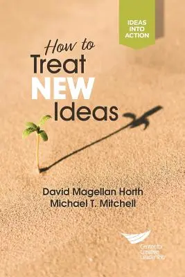Comment traiter les idées nouvelles - How to Treat New Ideas