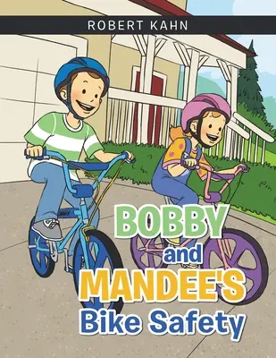La sécurité à vélo de Bobby et Mandee - Bobby and Mandee's Bike Safety
