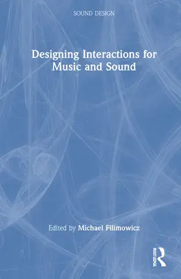 Conception d'interactions pour la musique et le son - Designing Interactions for Music and Sound