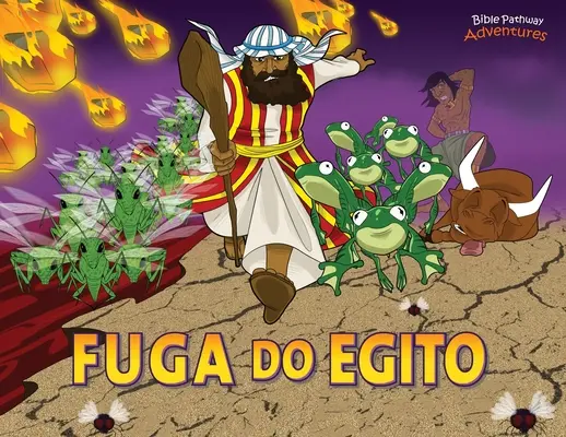 Fuga do Egito : Moiss e as dez pragas - Fuga do Egito: Moiss e as dez pragas