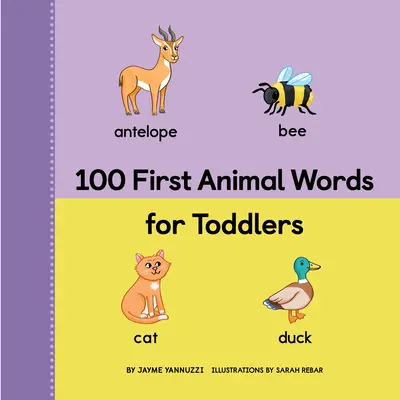 100 premiers mots d'animaux pour les tout-petits - 100 First Animal Words for Toddlers