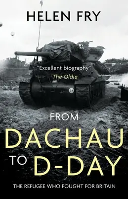 De Dachau au jour J : le réfugié qui s'est battu pour la Grande-Bretagne - From Dachau to D-Day: The Refugee Who Fought for Britain