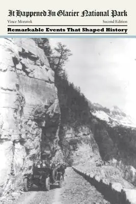 C'est arrivé dans le parc national des Glaciers - It Happened in Glacier National Park