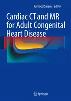 TDM et IRM cardiaques pour les cardiopathies congénitales de l'adulte - Cardiac CT and MR for Adult Congenital Heart Disease