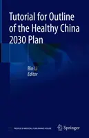 Didacticiel pour les grandes lignes du plan « Chine saine 2030 - Tutorial for Outline of the Healthy China 2030 Plan