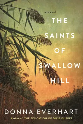 Les saints de Swallow Hill : Un fascinant roman historique de l'époque de la Grande Dépression - The Saints of Swallow Hill: A Fascinating Depression Era Historical Novel