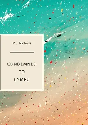 Condamné à Cymru - Condemned to Cymru