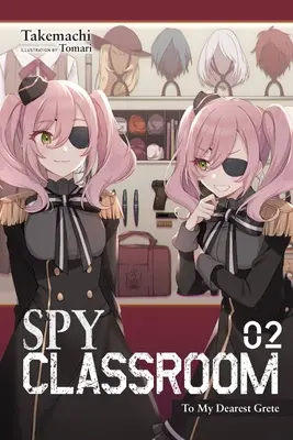 Spy Classroom, Vol. 2 (Light Novel) : A ma très chère Grete - Spy Classroom, Vol. 2 (Light Novel): To My Dearest Grete