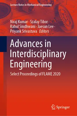 Progrès dans l'ingénierie interdisciplinaire : Sélection d'actes de Flame 2020 - Advances in Interdisciplinary Engineering: Select Proceedings of Flame 2020