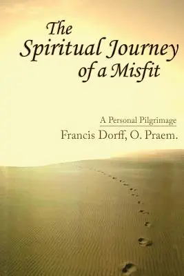 L'itinéraire spirituel d'un inadapté - The Spiritual Journey of a Misfit