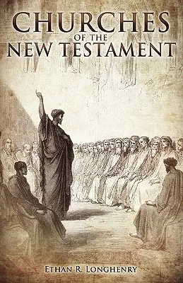 Les Églises du Nouveau Testament - Churches of the New Testament