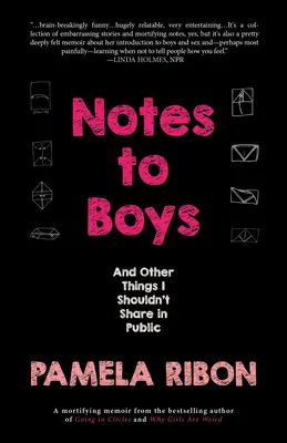 Notes aux garçons : Et autres choses que je ne devrais pas partager en public - Notes to Boys: And Other Things I Shouldn't Share in Public