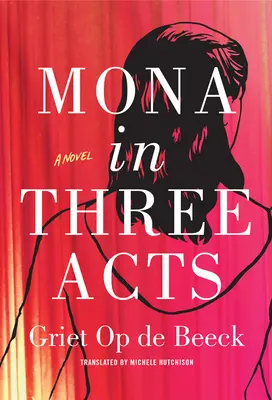 Mona en trois actes - Mona in Three Acts