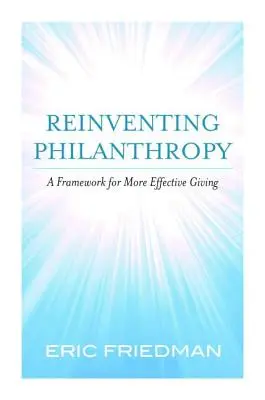 Réinventer la philanthropie : Un cadre pour des dons plus efficaces - Reinventing Philanthropy: A Framework for More Effective Giving