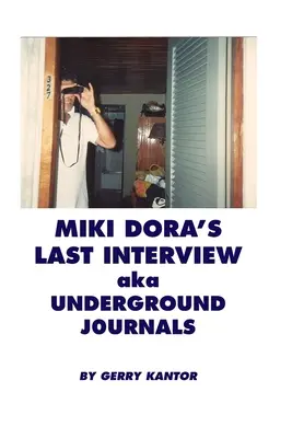 La dernière interview de Miki Dora aka Underground Journals - Miki Dora's Last Interview aka Underground Journals