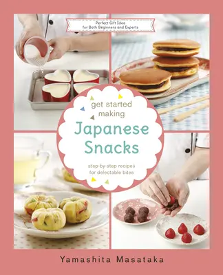 Commencez à préparer des en-cas japonais - Get Started Making Japanese Snacks