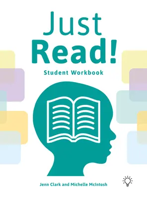 Just Read ! Un système de lecture structurée et séquentielle Cahier de l'élève - Just Read!: A Structured and Sequential Reading Fluency System Student Workbook