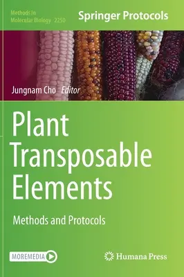Éléments transposables des plantes : Méthodes et protocoles - Plant Transposable Elements: Methods and Protocols