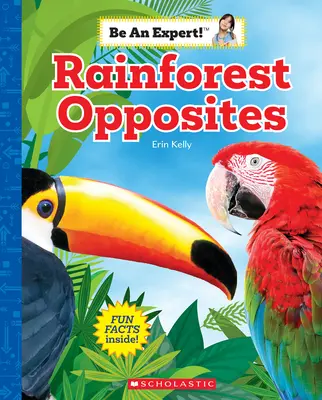 Les opposés de la forêt tropicale (Sois un expert !) - Rainforest Opposites (Be an Expert!)