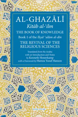 Le livre de la connaissance : Livre 1 de la renaissance des sciences religieuses - The Book of Knowledge: Book 1 of the Revival of the Religious Sciences