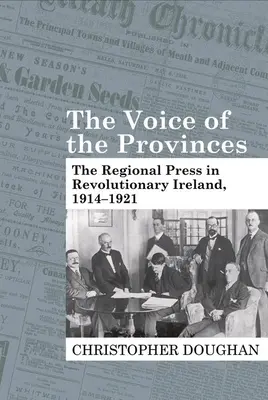 La voix des provinces : La presse régionale dans l'Irlande révolutionnaire, 1914-1921 - The Voice of the Provinces: The Regional Press in Revolutionary Ireland, 1914-1921