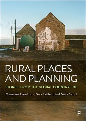 Lieux ruraux et planification : Stories from the Global Countryside - Rural Places and Planning: Stories from the Global Countryside