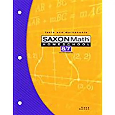 Saxon Math Homeschool 8/7 Tests et fiches de travail - Saxon Math Homeschool 8/7 Tests and Worksheets