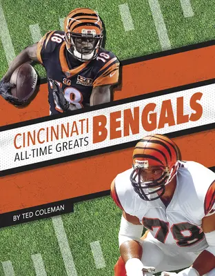 Bengals de Cincinnati - Les grands de l'histoire - Cincinnati Bengals All-Time Greats