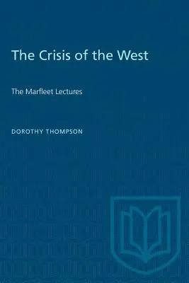 La crise de l'Occident : Les conférences Marfleet - The Crisis of the West: The Marfleet Lectures