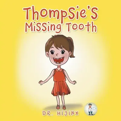 La dent manquante de Thompsie - Thompsie's Missing Tooth