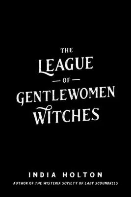 La ligue des gentilles sorcières - The League of Gentlewomen Witches