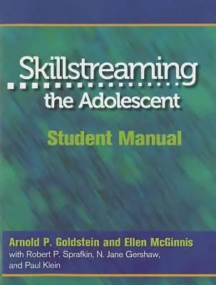 Skillstreaming the Adolescent : Manuel de l'étudiant - Skillstreaming the Adolescent: Student Manual