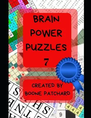 Brain Power Puzzles 7 : plus de 200 puzzles, recherches de mots, anagrammes, cryptogrammes, pictogrammes, échelles de mots, mots croisés, Sudoku et plus encore. - Brain Power Puzzles 7: 200 Plus Puzzles, Word Searches, Anagrams, Cryptograms, Pictograms, Word Ladders, Crosswords, Sudoku and More