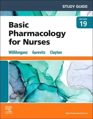 Guide d'étude pour la pharmacologie de base de Clayton pour les infirmières - Study Guide for Clayton's Basic Pharmacology for Nurses