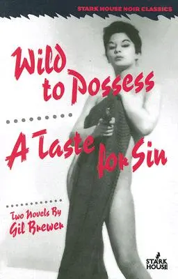 Sauvage à posséder / Le goût du péché - Wild to Possess / A Taste for Sin