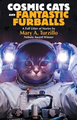 Chats cosmiques et boules de poils fantastiques : Histoires de fantaisie et de science-fiction avec des chats - Cosmic Cats & Fantastic Furballs: Fantasy and Science Fiction Stories with Cats