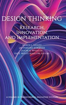 Design Thinking : Recherche, innovation et mise en œuvre - Design Thinking: Research, Innovation, and Implementation