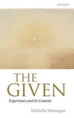 Le donné : L'expérience et son contenu - The Given: Experience and Its Content
