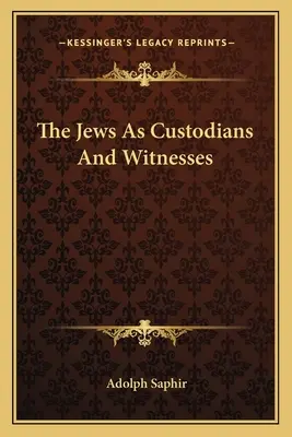 Les Juifs, gardiens et témoins - The Jews as Custodians and Witnesses