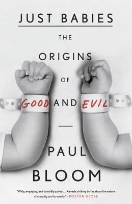 Just Babies : Les origines du bien et du mal - Just Babies: The Origins of Good and Evil