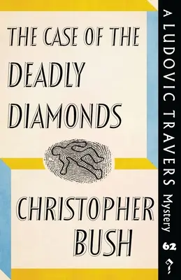 L'affaire des diamants mortels : Le mystère Ludovic Travers - The Case of the Deadly Diamonds: A Ludovic Travers Mystery