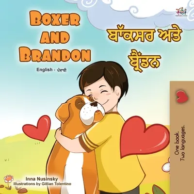 Boxer et Brandon (livre pour enfants bilingue anglais-pendjabi) : Punjabi Gurmukhi Inde - Boxer and Brandon (English Punjabi Bilingual Children's Book): Punjabi Gurmukhi India