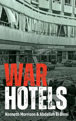 Hôtels de guerre - War Hotels