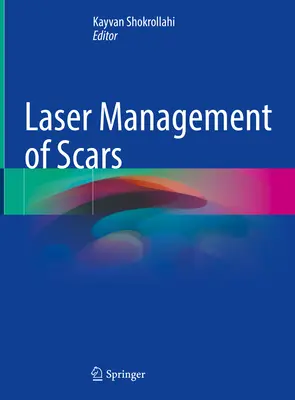 Gestion des cicatrices au laser - Laser Management of Scars