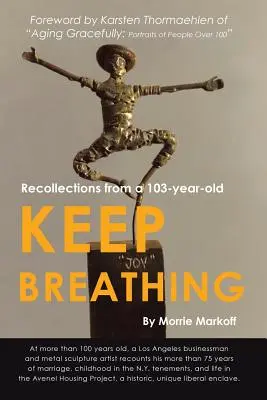 Keep Breathing : Recollections from a 103-year-old (en anglais) - Keep Breathing: Recollections from a 103-year-old